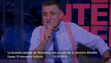La bromita sexista de Wyoming con los cutis de Montón y Cifuentes