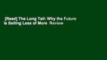 [Read] The Long Tail: Why the Future Is Selling Less of More  Review