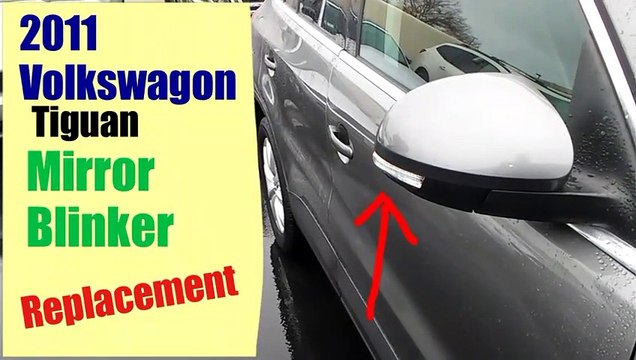 2011 Vw Tiguan Mirror Blinker replacement