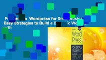 Full version  Wordpress for Small Business: Easy Strategies to Build a Dynamic Website with