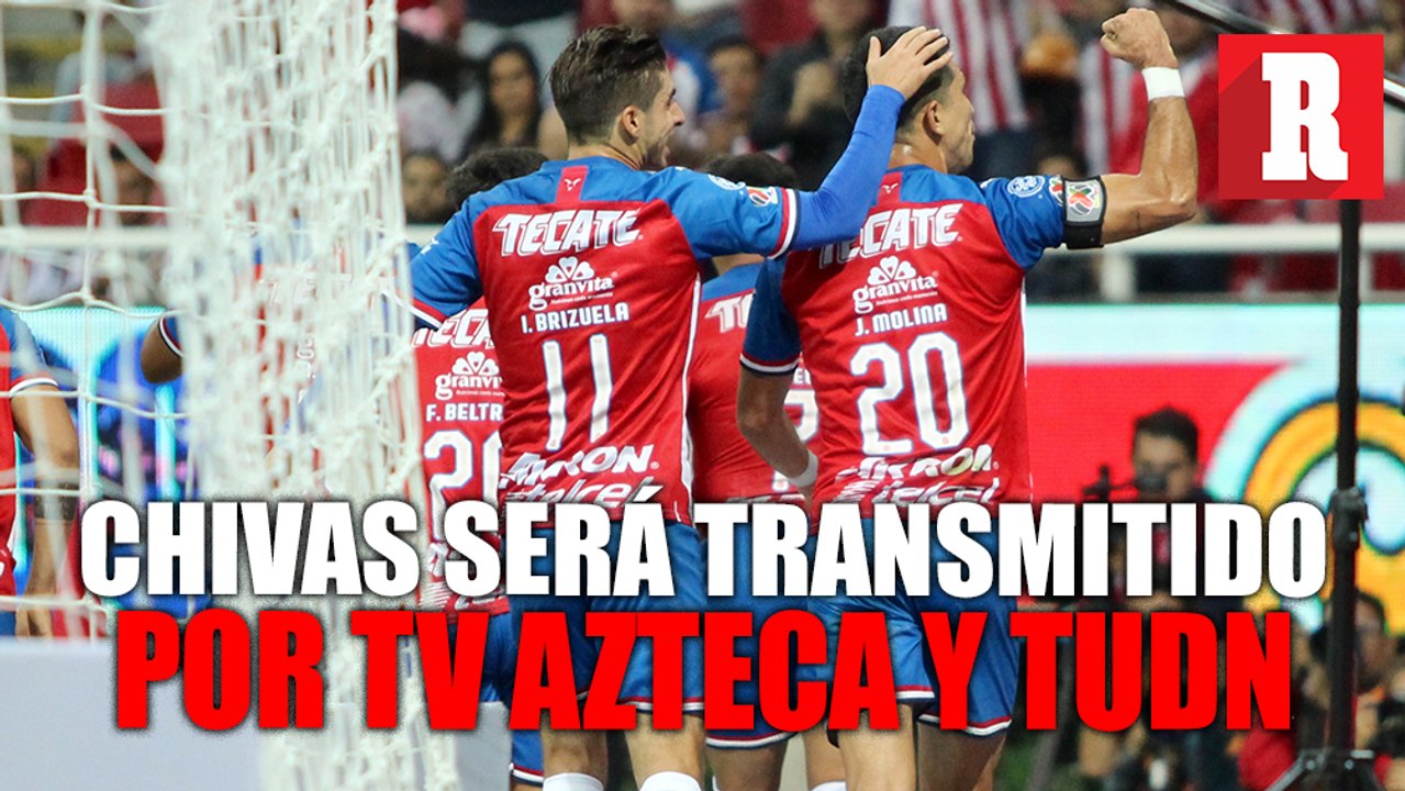 Las televisoras que trasmitirán los partidos de Chivas