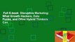 Full E-book  Disruptive Marketing: What Growth Hackers, Data Punks, and Other Hybrid Thinkers Can