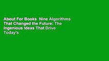 About For Books  Nine Algorithms That Changed the Future: The Ingenious Ideas That Drive Today's