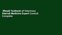 [Read] Textbook of Veterinary Internal Medicine Expert Consult Complete