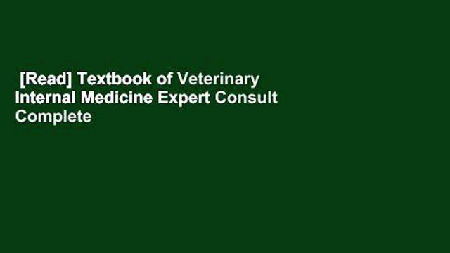 [Read] Textbook of Veterinary Internal Medicine Expert Consult Complete