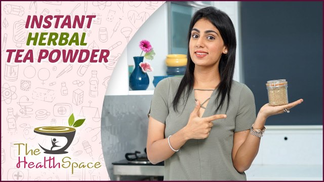 How To Make INSTANT HERBAL TEA POWDER - Home Made HERBAL TEA POWDER | The Health Space