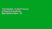 Full Version  A Short History of Nearly Everything  Best Sellers Rank : #5