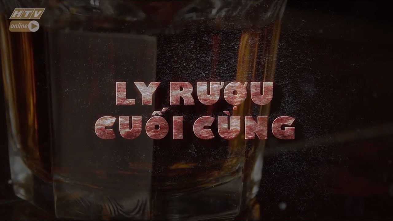 LY RƯỢU CUỐI CÙNG | LẦN THEO DẤU VẾT | ANTV | HTV Life 23/12/2019