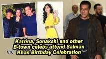Katrina, Sonakshi and other B-town celebs attend Salman Khan Birthday Celebration