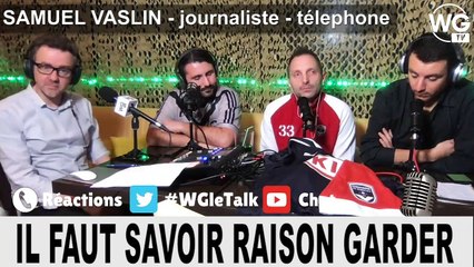 Samuel Vaslin : "Il faut savoir raison garder"