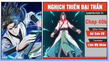 Nghịch Thiên Đại Thần Chap 40b