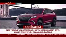 #SONDAKİKA İşte Türkiye'nin yerli otomobil
