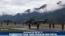 Pemerintah Tak akan Tarik Pasukan dari Papua