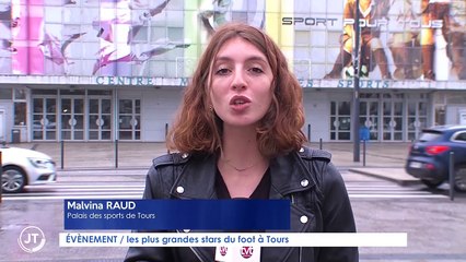 EVENEMENT : les plus grandes stars du foot à Tours