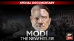 MODI The New Hitler (Complete Documentary)