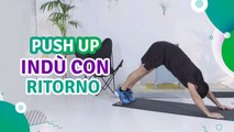 Push up indù con ritorno - Siamo Sportivi