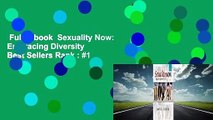 Full E-book  Sexuality Now: Embracing Diversity  Best Sellers Rank : #1