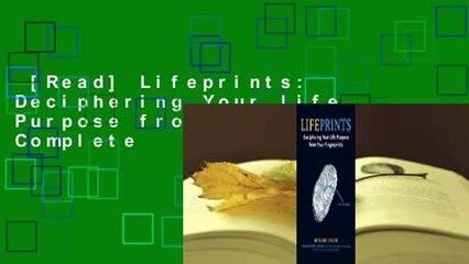 [Read] Lifeprints: Deciphering Your Life Purpose from Your Fingerprints Complete