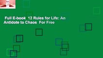 Full E-book  12 Rules for Life: An Antidote to Chaos  For Free