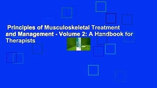 Principles of Musculoskeletal Treatment and Management - Volume 2: A Handbook for Therapists