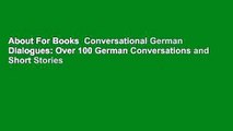 About For Books  Conversational German Dialogues: Over 100 German Conversations and Short Stories