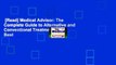 [Read] Medical Advisor: The Complete Guide to Alternative and Conventional Treatments  Best