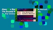 About For Books  The Muscular System Manual: The Skeletal Muscles of the Human Body, 3e  For Online
