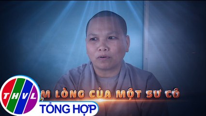 Chuyện tử tế: Tấm lòng của một sư cô