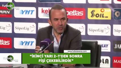 Mehmet Özdilek: "İkinci yarı 2-1'den sonra fişi çekebilirdik"