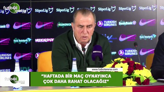 Fatih Terim: Haftada bir maç oynayına çok daha rahat olacağız
