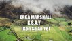 Erka Marshall - K.S.A.Y (KON SA AN YÉ) (Visualizer)