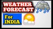Weather Forecast for India , Today Weather , Plan your day according to weather , Take all details of today weather , what is the weather of today