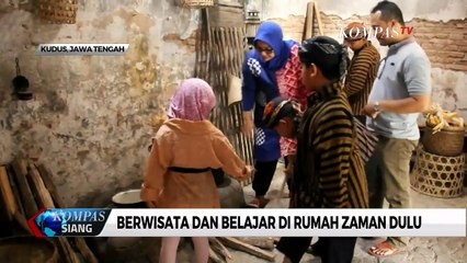 Wisata Unik di Kota Kudus, Mengenalkan Generasi Muda Dengan Kehidupan Zaman Dulu