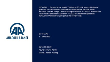 Sanatçı Murat Kekilli'den, 'Türkiye'nin Otomobili'ne destek şarkısı - İSTANBUL