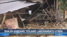 Banjir Bandang Terjang Labuhanbatu Utara, Puluhan Rumah Rusak