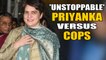 Priyanka Gandhi Vadra claims she was manhandled by UP Police \ Oneindia News