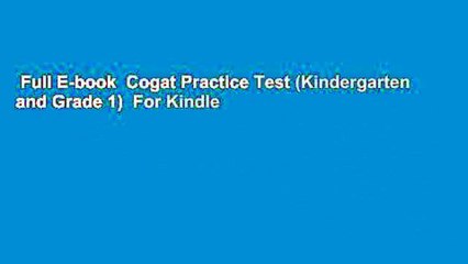 Full E-book  Cogat Practice Test (Kindergarten and Grade 1)  For Kindle