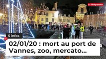 Mort au port de Vannes, zoo, mercato... 5 infos du 2 janvier
