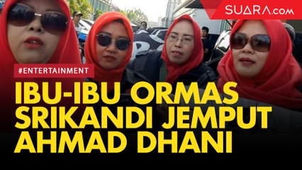 Tiba Pukul 7 Pagi, Ibu-ibu dari Ormas Srikandi Bersama 2000 Orang Jemput Ahmad Dhani