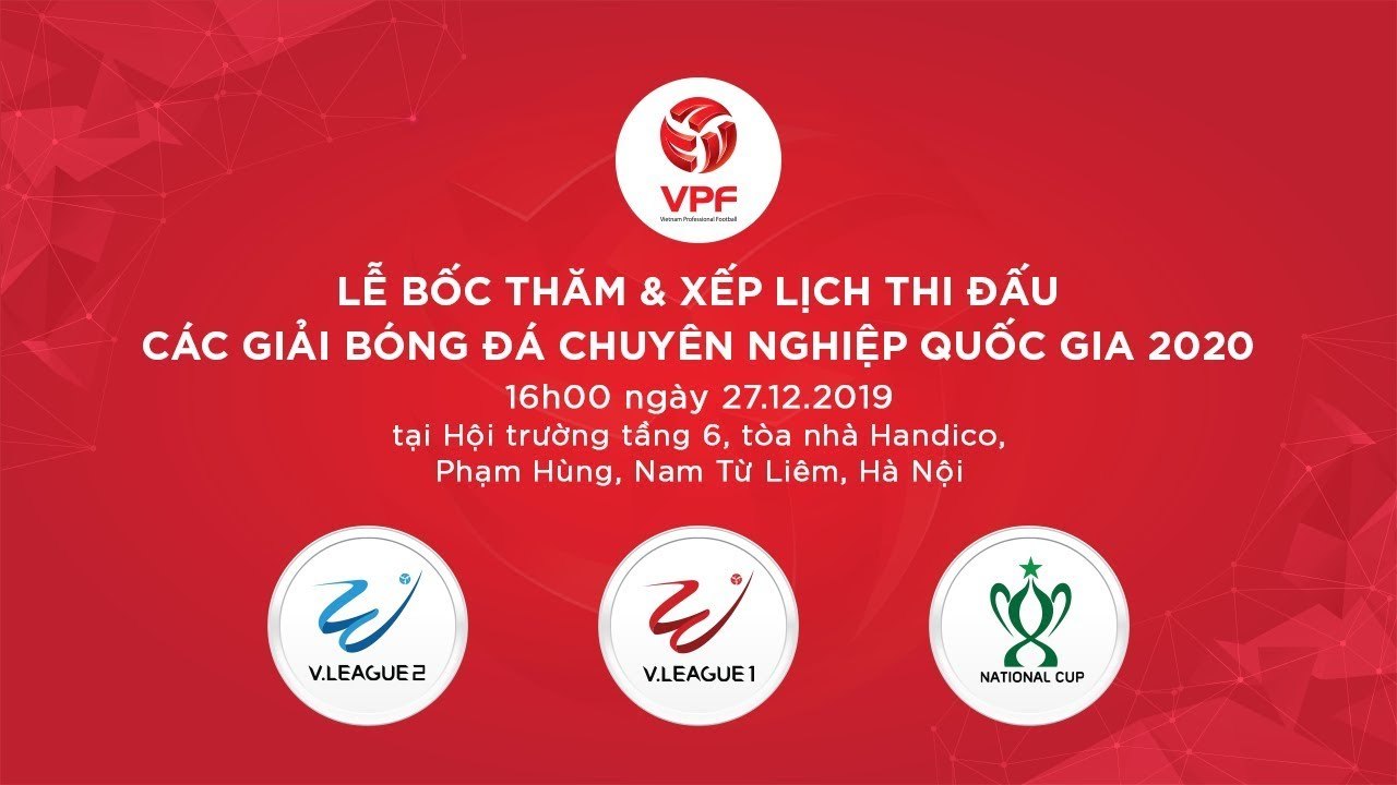 FULL | LỄ BỐC THĂM VÀ XẾP LỊCH THI ĐẤU CÁC GIẢI BÓNG ĐÁ CHUYÊN NGHIỆP QUỐC GIA 2020
