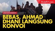 Bebas dari Penjara, Ahmad Dhani Langsung Konvoi