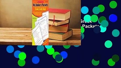 Full version  Vocabulary Packets: Greek  Latin Roots: Ready-to-Go Learning Packets That Teach 40
