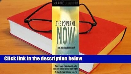The Power of Now: A Guide to Spiritual Enlightenment Complete