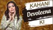KAHANI DEVOLEENA KI | | Life Story Of Devoleena Bhattacharjee | Biography | Bigg Boss 13