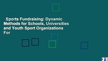 Sports Fundraising: Dynamic Methods for Schools, Universities and Youth Sport Organizations  For