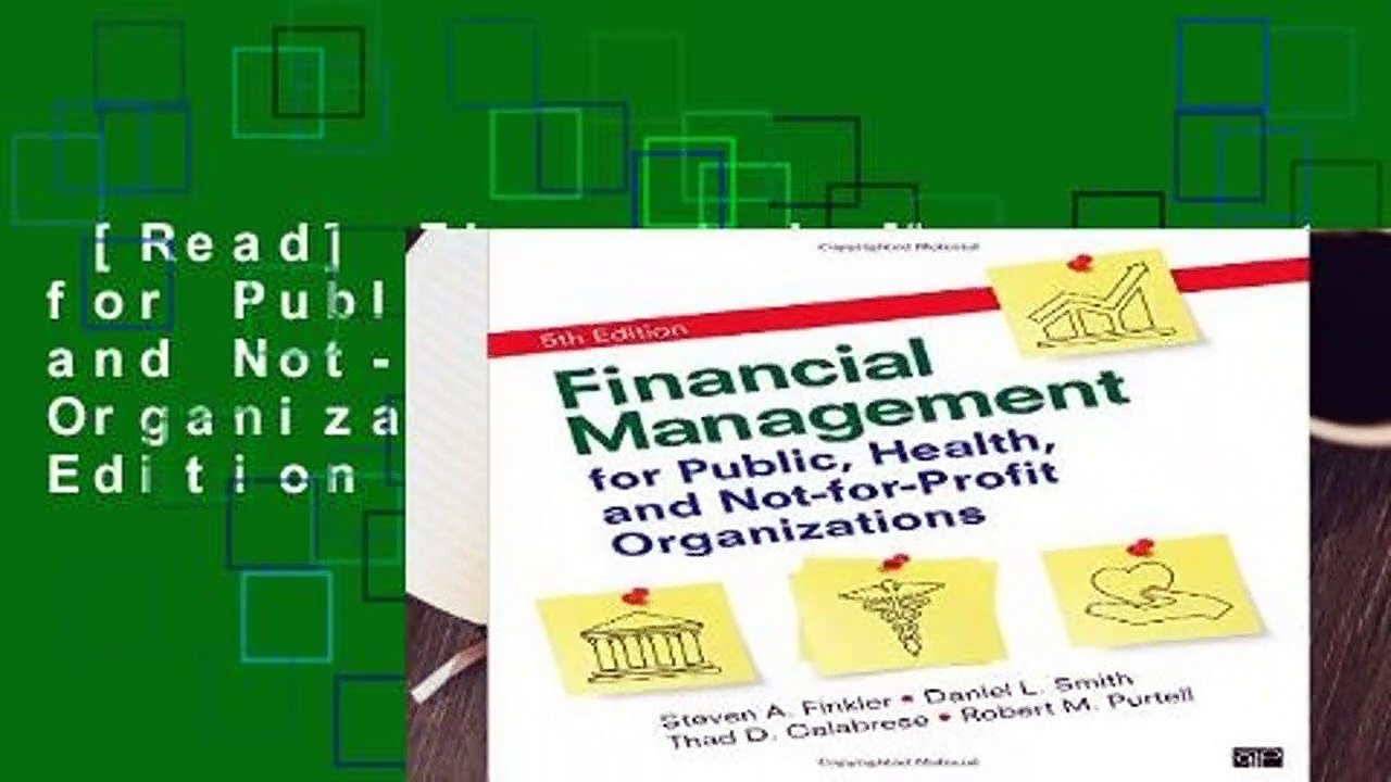 [Read] Financial Management for Public, Health, and Not-For-Profit Organizations Fifth Edition