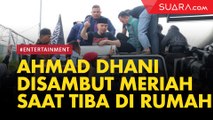 LIVE REPORT: Usai Konvoi, Ahmad Dhani Disambut Meriah saat Tiba di Rumah