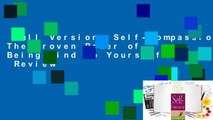 Full Version  Self-Compassion: The Proven Power of Being Kind to Yourself  Review