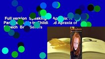 Full version  Speaking of Apraxia: A Parents' Guide to Childhood Apraxia of Speech  Best Sellers