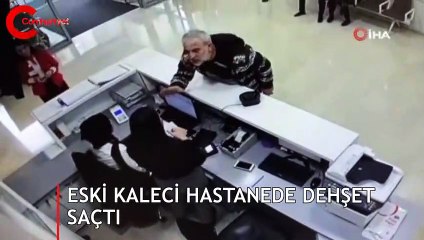 Eski kaleci hastanede dehşet saçtı